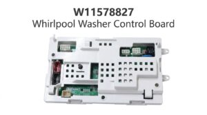Genuine OEM W11578827 Whirlpool washer control board, replaced by W11608056, for WTW4950HW3, WTW4955HW3, and WTW4957PW0 washers.